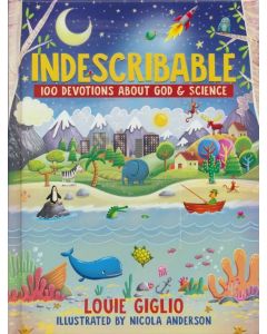  Indescribable: 100 Devotions About God and Science